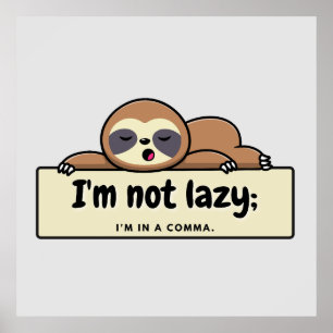 Affiche I'm not Lazy : Hilarious Writer's Comic Strip