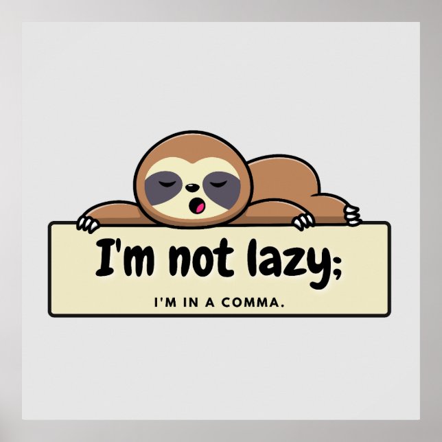 Affiche I'm not Lazy : Hilarious Writer's Comic Strip (Devant)