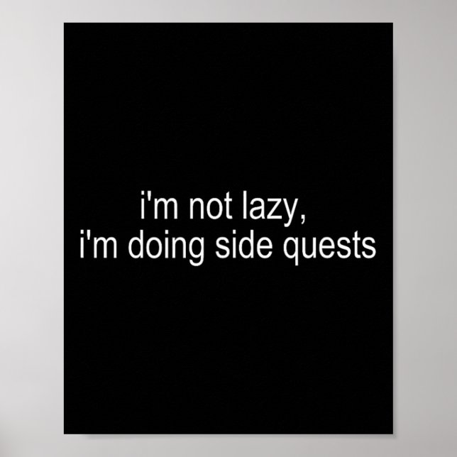 Affiche I'm Not Lazy I'm Doing Side Quests Funny Gamer  (Devant)