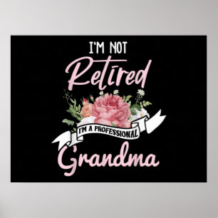 Affiche I'm Not Retired I'm A Professional Grandma