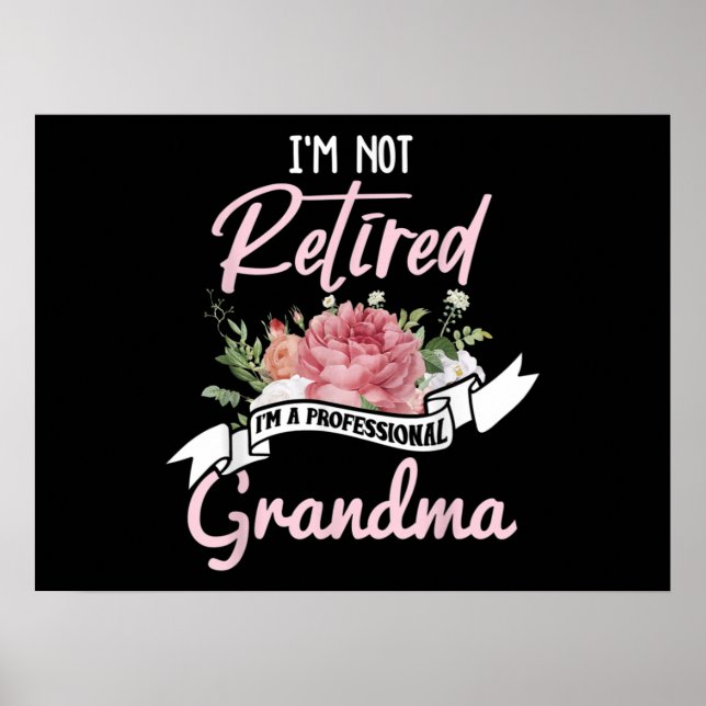 Affiche I'm Not Retired I'm A Professional Grandma (Devant)