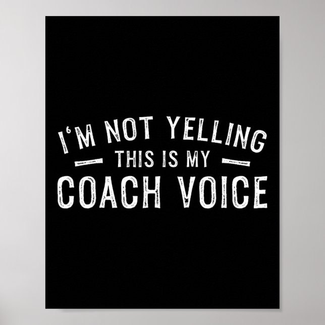 Affiche I'm Not Yelling This Is My Coach Voice  (Devant)