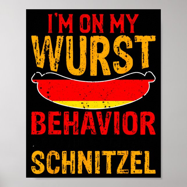 Affiche I'm On My Wurst Behavior I Dont Give A Schnitzel  (Devant)