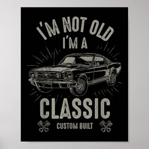 Affiche Im Pas Vieux Im Clic Funny Citation Voiture Retro 