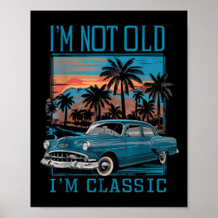 Affiche Im Pas Vieux Im Clic Vintage Voiture Rétro Coucher
