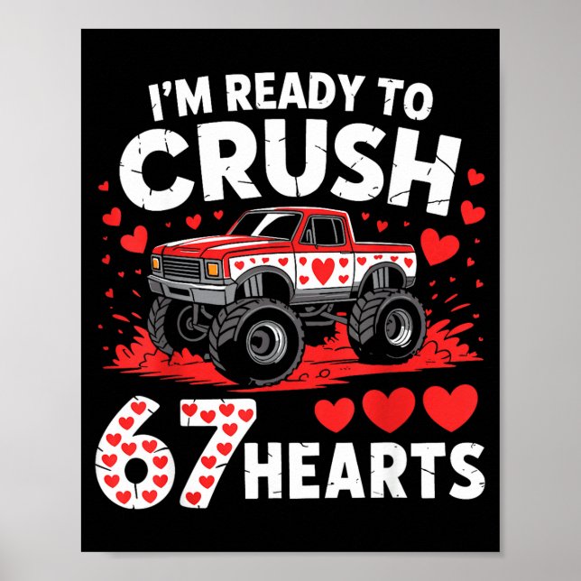 Affiche I'm Ready To Crush 67 Hearts Truck 7 6 Valentines  (Devant)