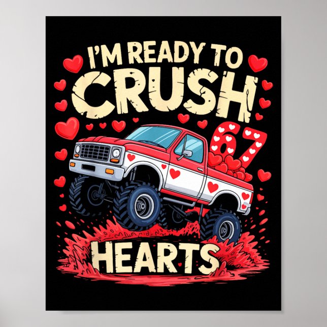 Affiche I'm Ready To Crush 67 Hearts Truck Funny 6 7 Valen (Devant)
