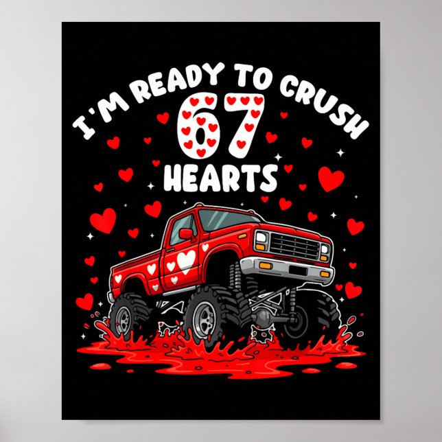Affiche I'm Ready To Crush 67 Hearts Truck Funny 6 7 Valen (Devant)