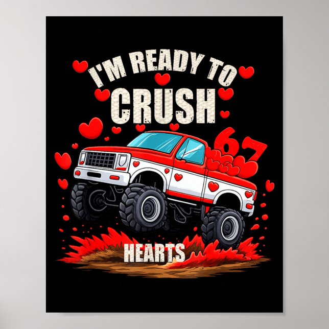 Affiche I'm Ready To Crush 6 7 Hearts Truck Funny 6 7 Vale (Devant)