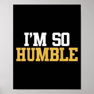 Affiche Im So Humble - Citation De Film Tee