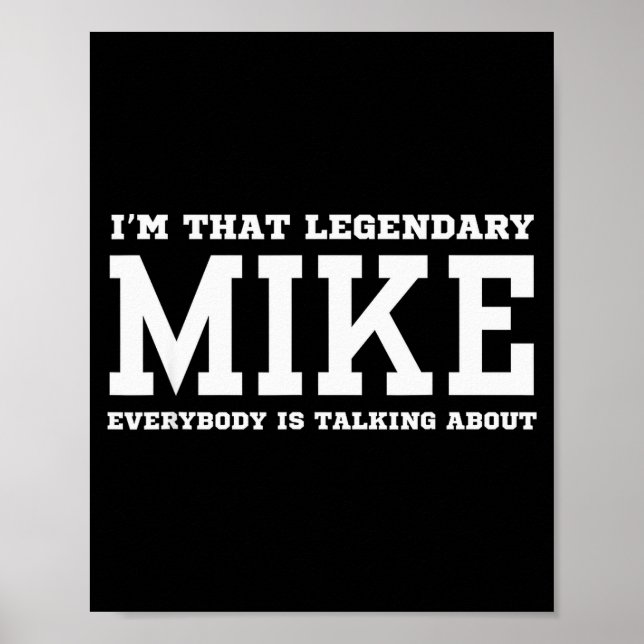 Affiche I'm That Legendary Mike Everybody Is Talking About (Devant)