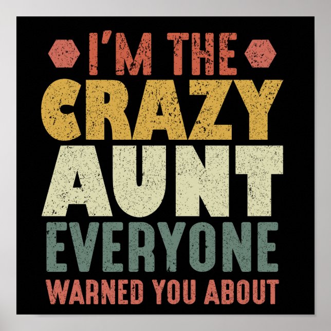 Affiche I'm The Crazy Aunt Everyone Warned You About (Devant)