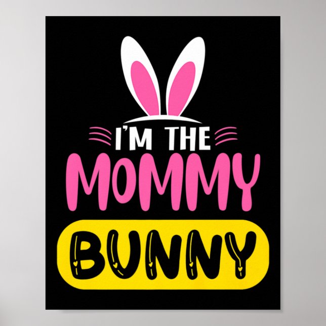 Affiche Im The Mommy Bunny Rabbit Ears Egg Funny Easter D  (Devant)