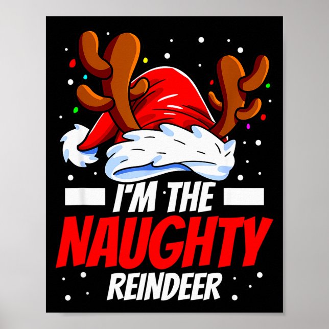 Affiche I'm The Naughty Reindeer Family Matching Christmas (Devant)