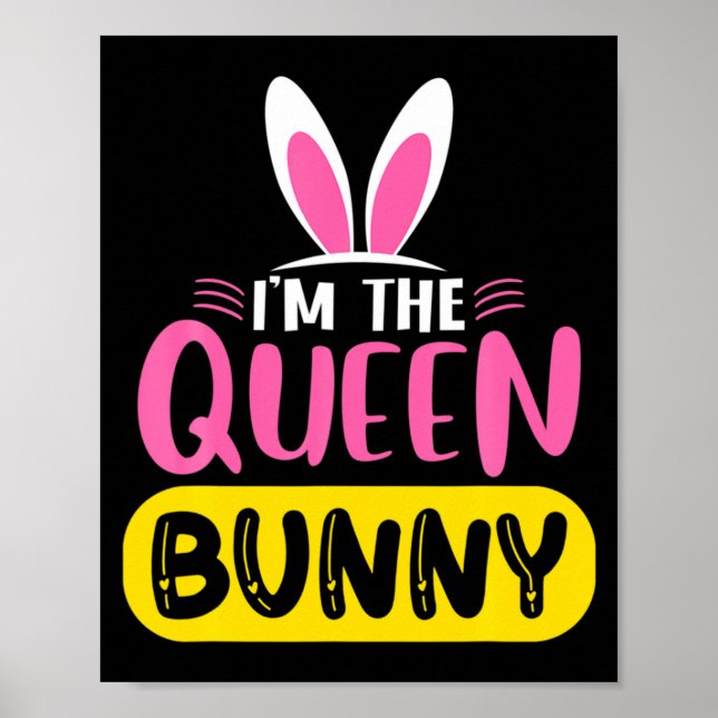 Affiche Im The Queen Bunny Rabbit Ears Egg Funny Easter D  (Devant)