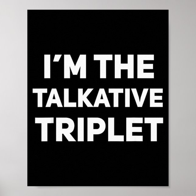 Affiche I'm The Talkative Triplet Funny Matching Triplets  (Devant)