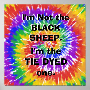 Affiche I'm the Tie Dyed Sheep, Snarky Humor, Hippy