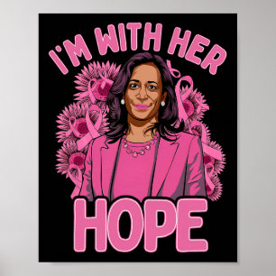 Affiche I'm With Her Hope Kamala Harris 2024 Cancer du sei