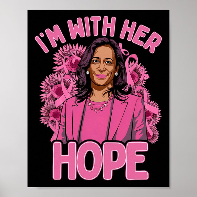 Affiche I'm With Her Hope Kamala Harris 2024 Cancer du sei (Devant)