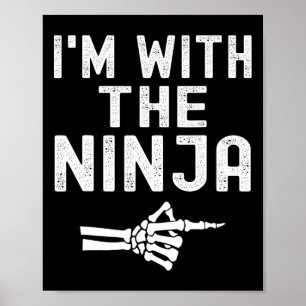 Affiche I'm With The Ninja Funny Skeleton Halloween Matchi