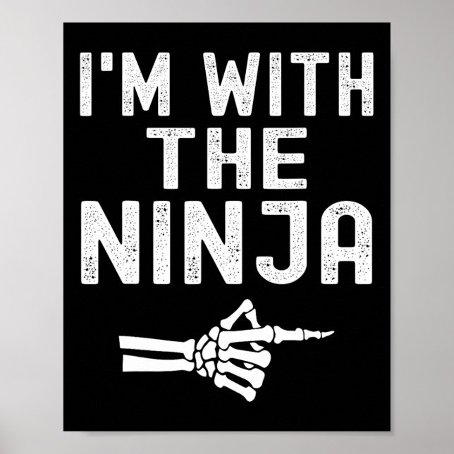 Affiche I'm With The Ninja Funny Skeleton Halloween Matchi (Devant)