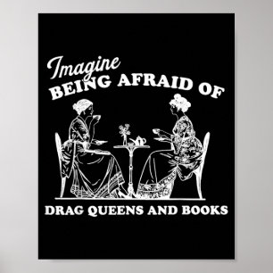 Affiche Imaginez être effrayé par les drag queens et les l
