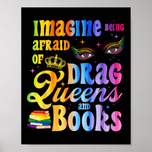 Affiche Imaginez être effrayé par les Reines Drag et les L