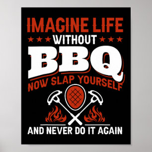 Affiche Imaginez La Vie Sans Barbecue Maintenant Vous Batt