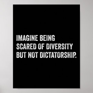 Affiche Imaginez Qu'On Craigne La Diversité Mais Pas Le Di