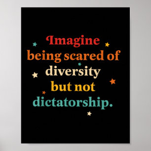 Affiche Imaginez Qu'On Craigne La Diversité Mais Pas Le Di