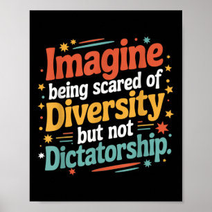 Affiche Imaginez Qu'On Craigne La Diversité Mais Pas Le Di