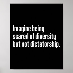 Affiche Imaginez Qu'On Craigne La Diversité Mais Pas Le Di
