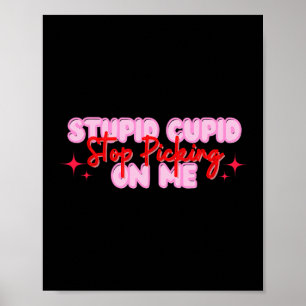 Affiche Imbécile Cupidon Arrêter De Me Choisir Valentine