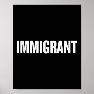 Affiche Immigrant _ Chemise anti-racisme _ Anti-politique