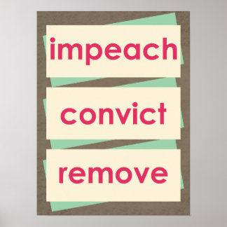 Affiche Impeach Convict Remove 1950s Style