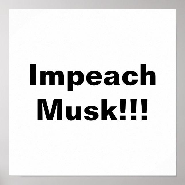 Affiche Impeach Musk ! (Devant)