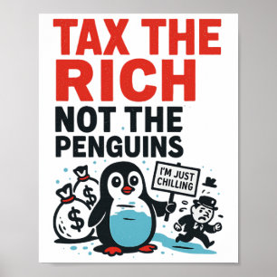 Affiche Imposer Les Riches Pas Les Pingouins Drôle Anti Tr
