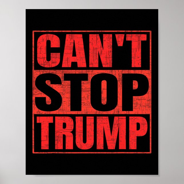 Affiche Impossible d'arrêter Trump Président Donald Trump  (Devant)