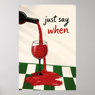 Affiche Imprimez Vin Dire Quand Mur de Cuisine Rétro Drôle