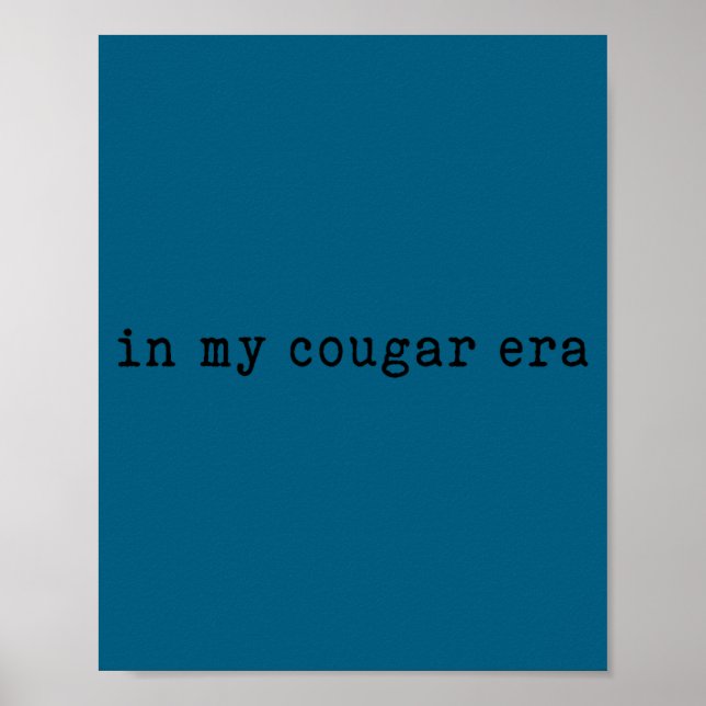 Affiche In My Cougar Era Funny Cougars  (Devant)