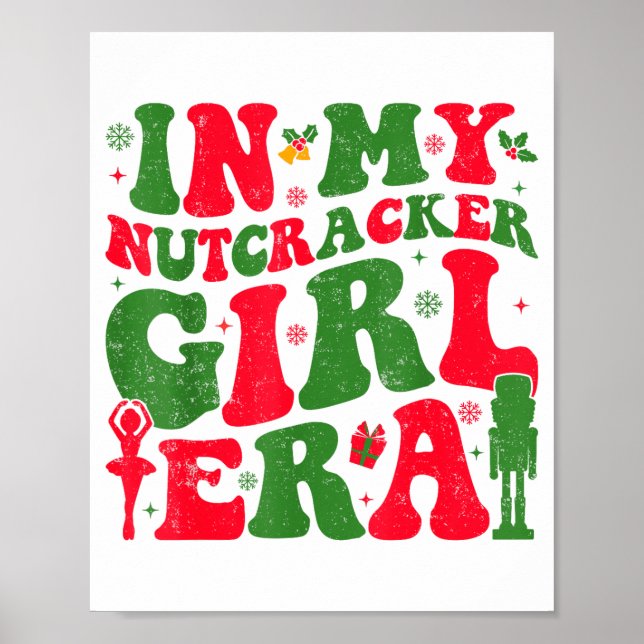 Affiche In My Nutcracker Girl Era Groovy Christmas Nutcrac (Devant)
