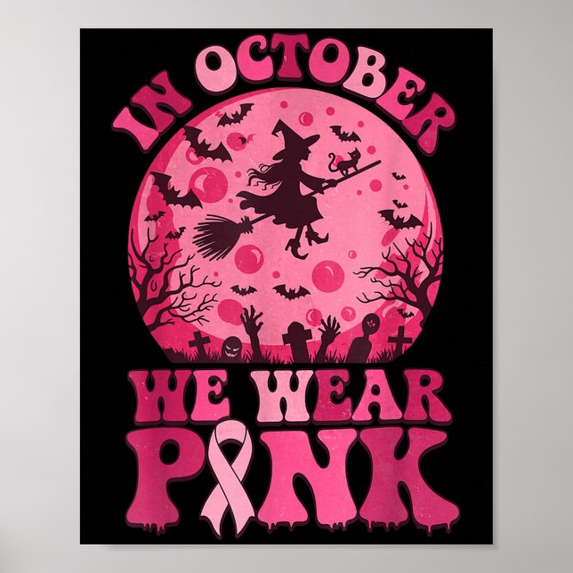 Affiche In October We Wear Nk Witch Halloween Breast Cance (Devant)