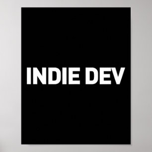 Affiche Indie Dev - Développeur de jeu vidéo Indie Game De
