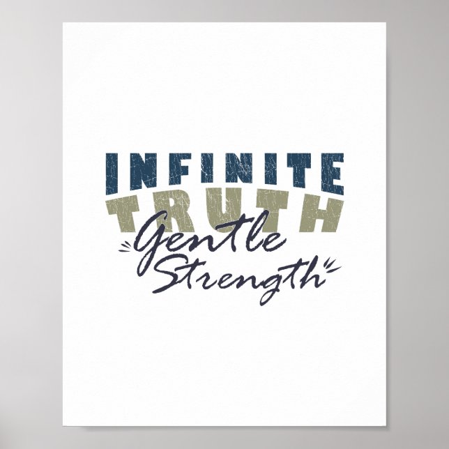 Affiche Infinite Truth, Gentle Strength Print (Devant)