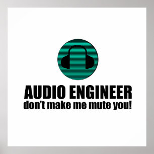 Affiche Ingénieur du son drôle disant Ingénierie audio