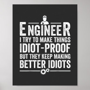 Affiche Ingénieur, J'Essaie De Faire Des Choses Idiot-Proo