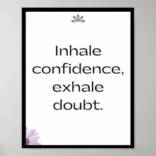 Affiche Inhale confiance, exhale doute, Citation