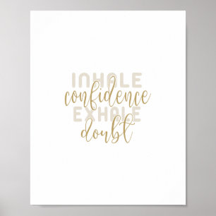 Affiche inhale confidence exhale doubt