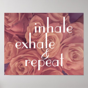 Affiche inhale exhale inspiration joli roses roses roses