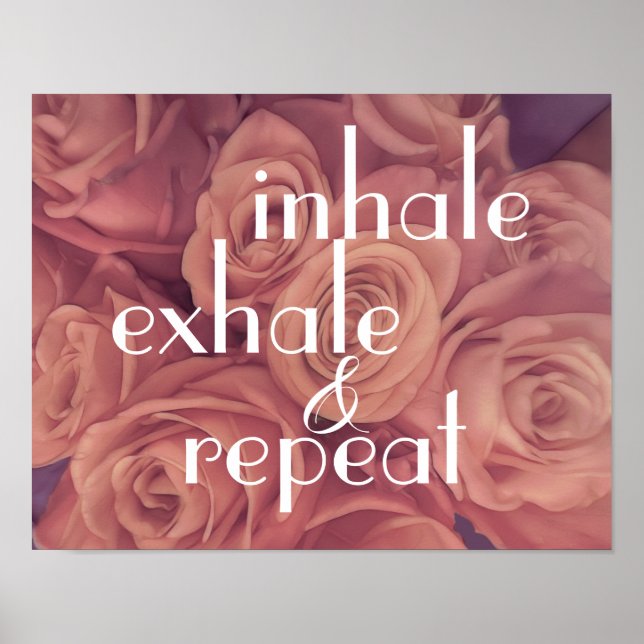 Affiche inhale exhale inspiration joli roses roses roses (Devant)
